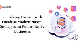 Unlocking Growth with Database Modernization: Strategies for Future-Ready Businesses