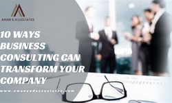 10 Ways Business Consulting Can Transform Your Company