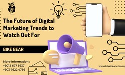 The Future of Digital Marketing: Trends to Watch Out For