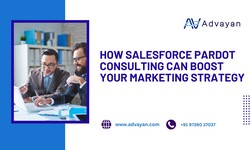 How Salesforce Pardot Consulting Can Boost Your Marketing Strategy - Advayan