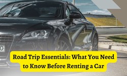 Road Trip Essentials: What You Need to Know Before Renting a Car, Exnuel LLC, Affordable Luxury Car Rentals!