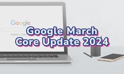 Understanding Google's March 2024 Spam Update
