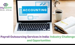 Payroll Outsourcing Services in India: Industry Challenges and Opportunities
