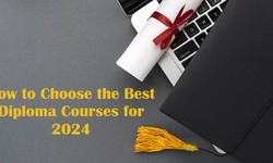 How to Choose the Best Diploma Courses for 2024
