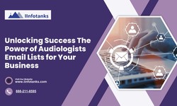 Unlocking Success The Power of Audiologists Email Lists for Your Business