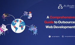 A Comprehensive Guide to Outsource Web Development in 2024