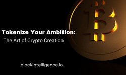 Tokenize Your Ambition: The Art of Crypto Creation