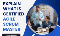 Explain What Is Certified Agile Scrum Master