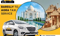 Best Bareilly to Agra taxi service with KTS Cabs