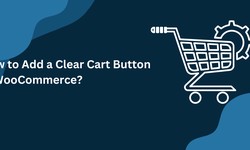 How to Add a Clear Cart Button in WooCommerce?