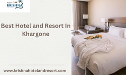 Discovering the Ultimate Luxury Hotel and Resort Experience in Khargone