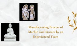 Manufacturing Process of Marble God Statues by an Experienced Team