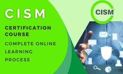 Navigating the Path to Success: Your Ultimate Guide to CISM Certification Training