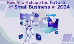 How AI will Shape the Future of Small Business Operations in 2024