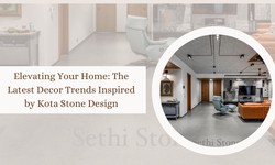 Elevating Your Home: The Latest Decor Trends Inspired by Kota Stone Design