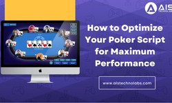 How to Optimize Your Poker Script for Maximum Performance