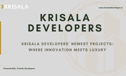 Krisala Developers' Newest Projects: Where Innovation Meets Luxury