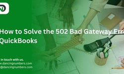 How to Solve the 502 Bad Gateway Error in QuickBooks