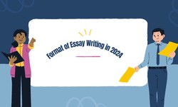 What is the Format of Essay Writing in 2024