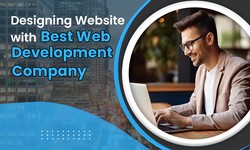 Designing Website With Best Web Development Company