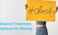 Explore Treatment Options for Obesity