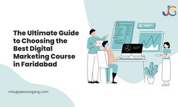 The Ultimate Guide to Choosing the Best Digital Marketing Course in Faridabad