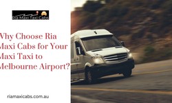 Why Choose Ria Maxi Cabs for Your Maxi Taxi to Melbourne Airport?