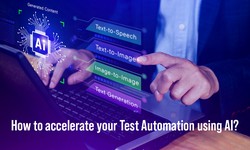 How to accelerate your Test Automation using AI?