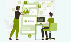 A Guide on Choosing the Right Custom Android App Development Agency