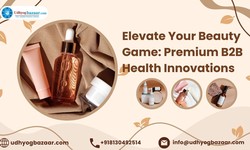 Elevate Your Beauty Game: Premium B2B Health Innovations