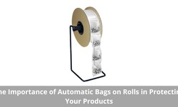 The Importance of Automatic Bags on Rolls in Protecting Your Products