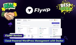 FlyWP Review | Cloud-Powered WP Management | Lifetime Deal
