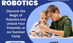 Summer Adventures in STEM: The Wonders of Robotic Camps for Kids