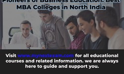 Pioneers of Business Education: Best MBA Colleges in North India
