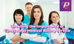 Unveiling the Importance of Gynecology Medical Billing Service