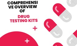 A Comprehensive Overview of Drug Testing Kits