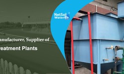 Leading the Charge: Netsol Water's Effluent Treatment Plant Manufacturer in Haridwar