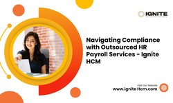 Navigating Compliance with Outsourced HR Payroll Services — Ignite HCM
