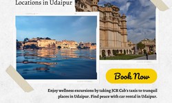Wellness Trips: JCR Cab's Taxis to Peaceful Locations in Udaipur