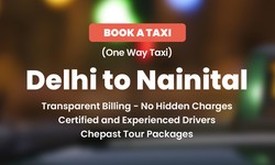 Explore Comfort and Convenience: Delhi to Nainital Taxi Services