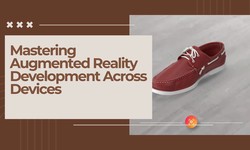 Mastering Augmented Reality Development Across Devices