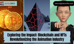 Exploring the Impact: Blockchain and NFTs Revolutionizing the Animation Industry