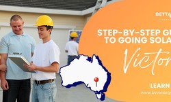 A Step-By-Step Guide To Going Solar Panels In Victoria