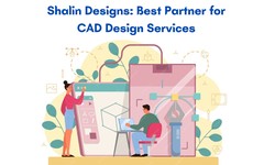 Shalin Designs: Best Partner for CAD Design Services