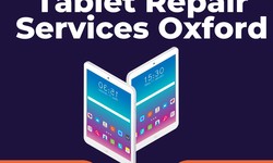 Best Expert Tablet Repair Services at Repair My Phone Today in Oxford
