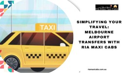 Simplifying Your Travel: Melbourne Airport Transfers with Ria Maxi Cabs