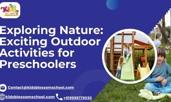 Exploring Nature: Exciting Outdoor Activities for Preschoolers