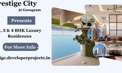 Prestige City At Gurgaon - Premium Quality Housing With Great Amenities
