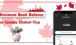 Minimum Bank Balance Requirement for Canada Student Visa