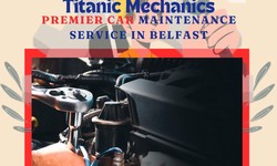 Titanic Mechanics Premier Car Maintenance Service in Belfast